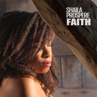 Faith by Shaila Prospere 