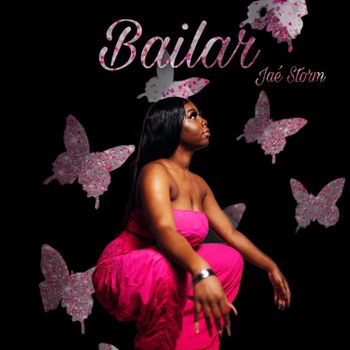 "Bailar" Single by Jae Storm

