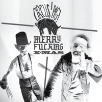 MERRY FUCKING X-MAS by CIRCUS PIG!