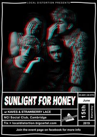 Local Distortion Presents: KAVES (supporting Sunlight For Honey)
