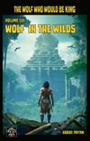 Wolf in the Wilds 6