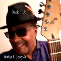 Back It Up by Arthur L Long Jr