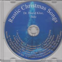 Rustic Christmas Songs by Dr David Klee