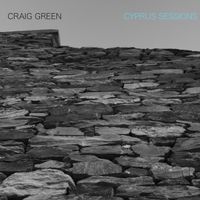 Cyprus Sessions by Craig Green