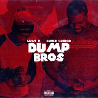 Dump Bros by Luwi P & Chris Cringo