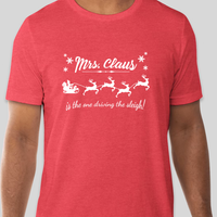 Mrs. Claus Drives the Sleigh T-Shirt