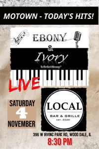 Ebony & Ivory @ Local Bar & Grille