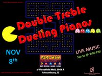 Double Treble Dueling Pianos at Pac-Man Entertainment