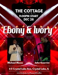 Ebony & Ivory @ The Cottage