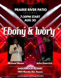 Ebony & Ivory @ Prairie River Patio (Eaglewood Resort)