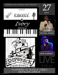 Ebony & Ivory @ Shipwreck Bar & Grill