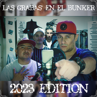 Las grabas' en el bunker - 2023 edition de 13/41 Beats, MDAinc, Wil Rodriguez, MC Jeey, MC Fenix, Kabster
