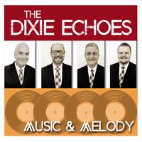 Music & Melody by Dixie Echoes