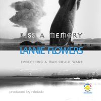 Kiss A Memory / Everything A Man Could Want (Single) by Lannie Flowers
