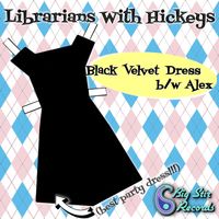 Black Velvet Dress (Big Stir Digital Single No. 34) by Librarians With Hickeys
