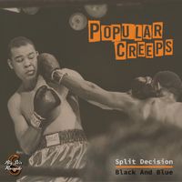 Split Decision / Black & Blue by Popular Creeps