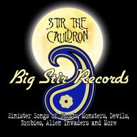 Stir The Cauldron: The Big Stir Records Halloween Sampler by Various Artists