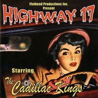 Highway 17 by The Cadillac Kings