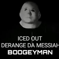 Boogeyman by ICED OUT & DERANGE DA MESSIAH