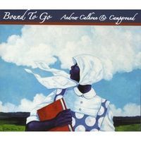 Bound To Go: African-American Spirituals and Secular Folk Songs by Andrew Calhoun & Campground