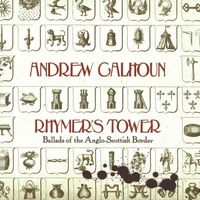 Rhymer’s Tower: Ballads of the Anglo-Scottish Border by Andrew Calhoun