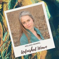 Unfinished Weave by Melissa Rempel