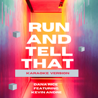Run And Tell That Karaoke Version by Dana Rice Ft. Kevin Andre