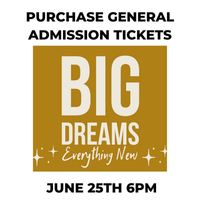 Big Dreams Concert - Gen. Admission