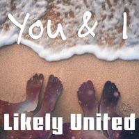 You & I by Likely United