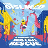 Under Water Rescue by The Disliked