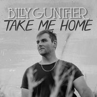 Take Me Home EP by Billy Gunther