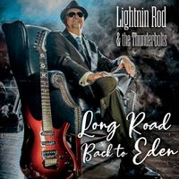 Long Road Back To Eden by Lightnin Rod & The Thunderbolts