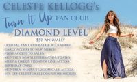 Diamond Level Member - Celeste Kellogg Turn It Up Fan Club