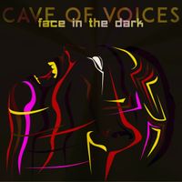 Face in the Dark by Cave of Voices