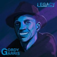 Gordy Garris - Legacy Album Release Special Livestream Event