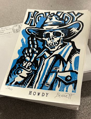 HOWDY | Two Color Reduction Print | 4" X 6" |Edition of 40 | 9 Left |2022 |$25
