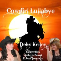 Cowgirl Lullabye by Deby Kelley