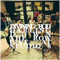 Darling Down The Row (Live at Studio 8) by Divining Rod
