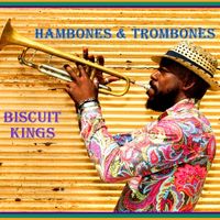 Hambones & Trombones by Biscuit Kings