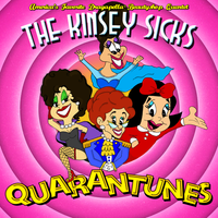 Quarantunes by The Kinsey Sicks