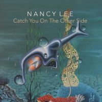 Catch You On The Other Side by Nancy Lee