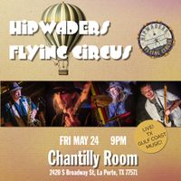 Hipwaders Flying Circus play Chantilly Room