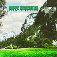 Granite Meadow by Dave Lebental