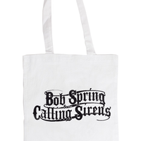 Bob Spring & The Calling Sirens Tote Bag White