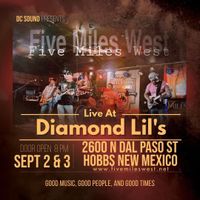 Five Miles West at Diamond Lil's