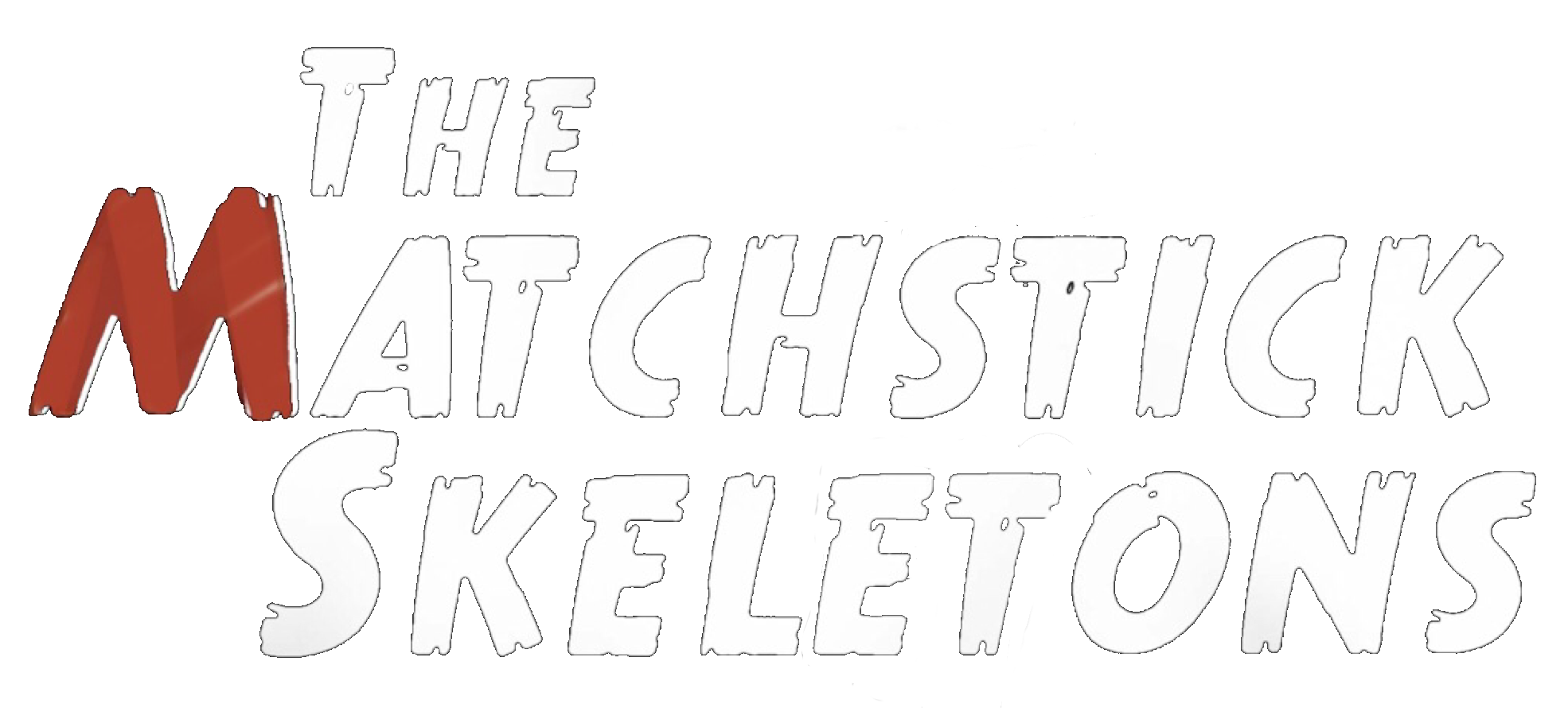The Matchstick Skeletons