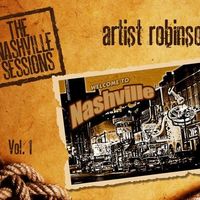 The Nashville Sessions Volume 1 by Artist Robinson