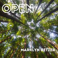 Open by Marklyn Retzer