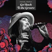 Get Back to the Groove - EP (2018) by Melody Diachun