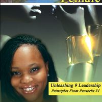 Spiritual Alpha Female: Unleashing 9 Leadership Principles from Proverbs 31